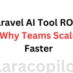 Laravel AI Tool ROI → Why Teams Scale Faster