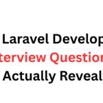 15 Laravel Developer Interview Questions That Actually Reveal Skill