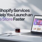 How Shopify Services Can Help You Launch an Online Store Faster