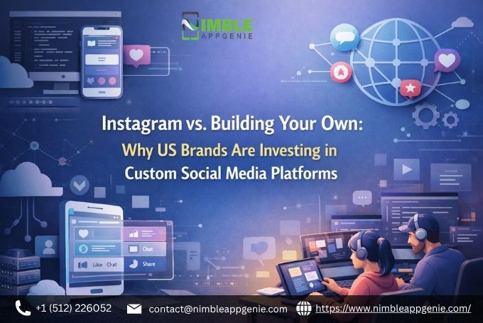 Instagram vs. Building Your Own: Why US Brands Are Investing in Custom Social Media Platforms in 2026