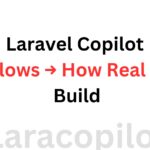 Laravel Copilot Workflows → How Real Teams Build