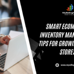 Smart Ecommerce Inventory Management Tips for Growing Online Stores