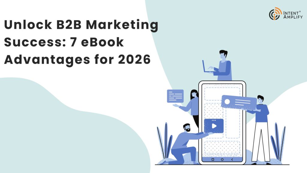 Unlock B2B Marketing Success: 7 eBook Advantages for 2026