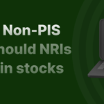 PIS vs. Non-PIS Account: The Complete Guide for NRI Stock Investors