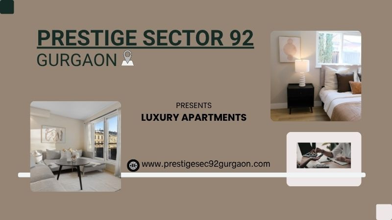 Prestige Sector 92 Gurgaon – Live Grand Live Connected