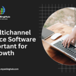 Why Multichannel Ecommerce Software Is Important for Growth