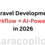 Laravel Development Workflow → AI-Powered in 2026