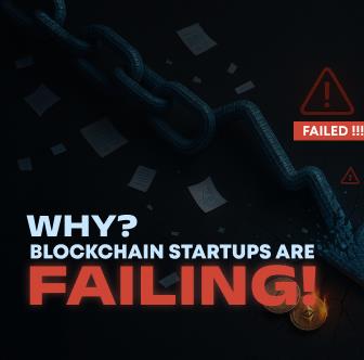 Why Blockchain Startups Are Failing?