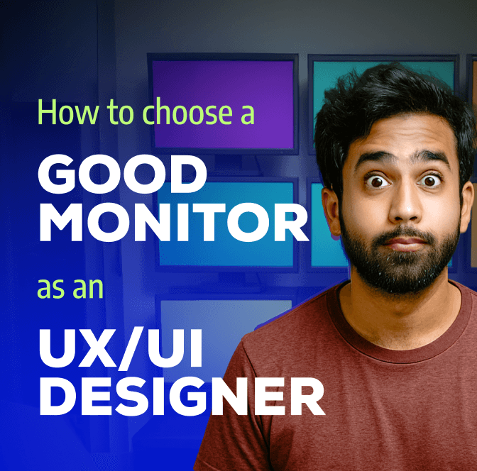 How to choose a good monitor for UI/UX Designers