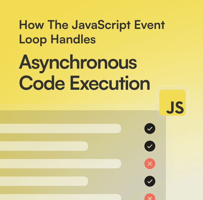 How The JavaScript Event Loop Handles Asynchronous Code Execution