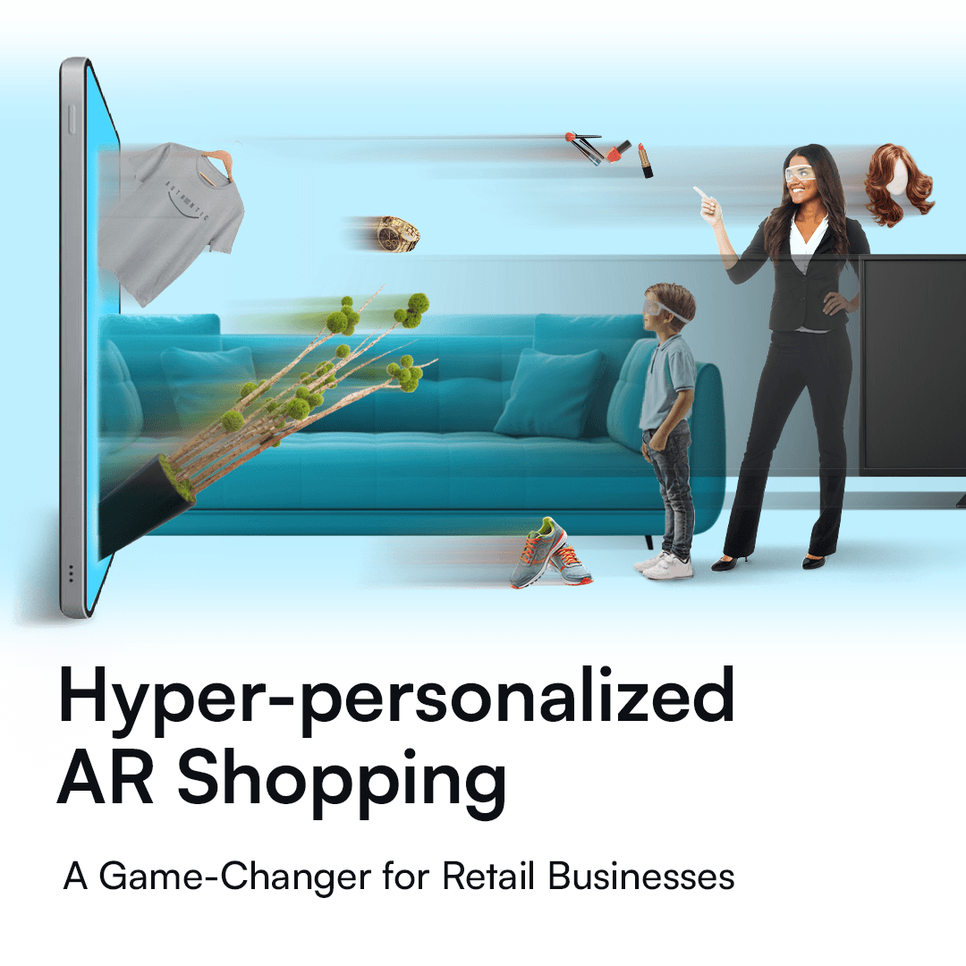 Hyperpersonalized AR Shopping: A Game-Changer for Retail Businesses