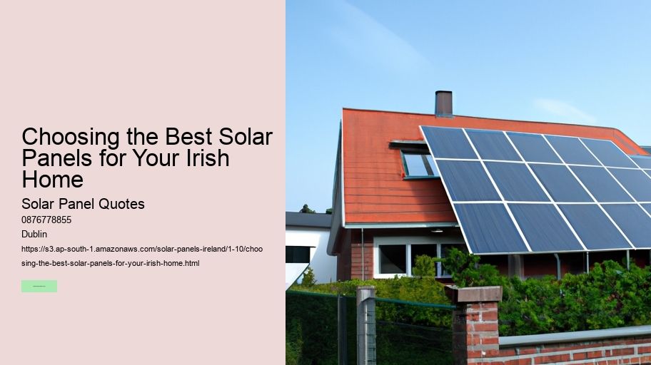 Choosing the Best Solar Panels for Your Irish Home