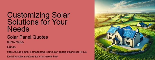 Customizing Solar Solutions for Your Needs