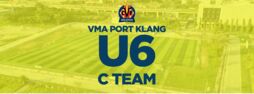 VMA Port Klang - Under 6 C Team