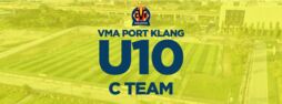 VMA Port Klang - Under 10 C Team