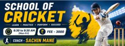 School Of Cricket : 6:30 am to 9:30 am (Mon-Fri)