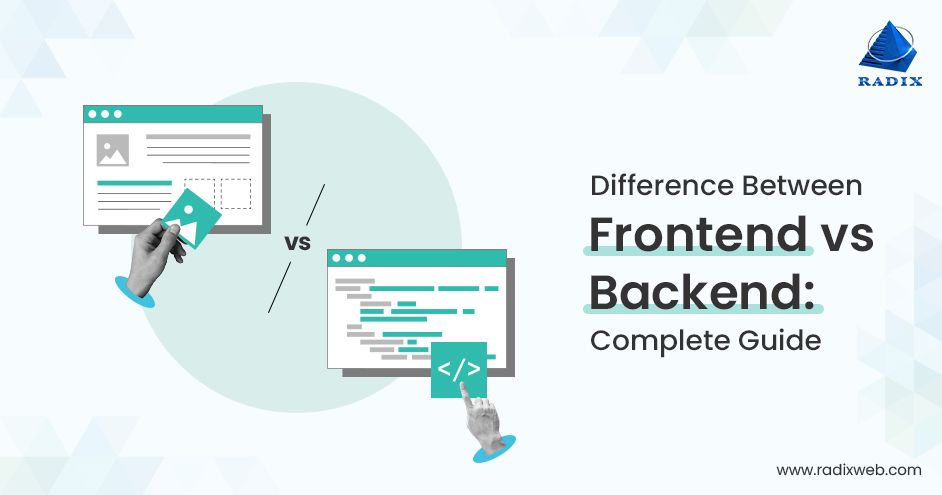 What's the difference between Frontend vs Backend: Complete Guide