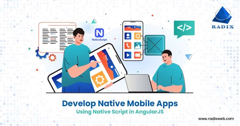 Why Choose NativeScript for AngularJS Mobile App Development?