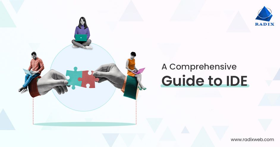 What is an IDE? Guide to Integrated Development Environment