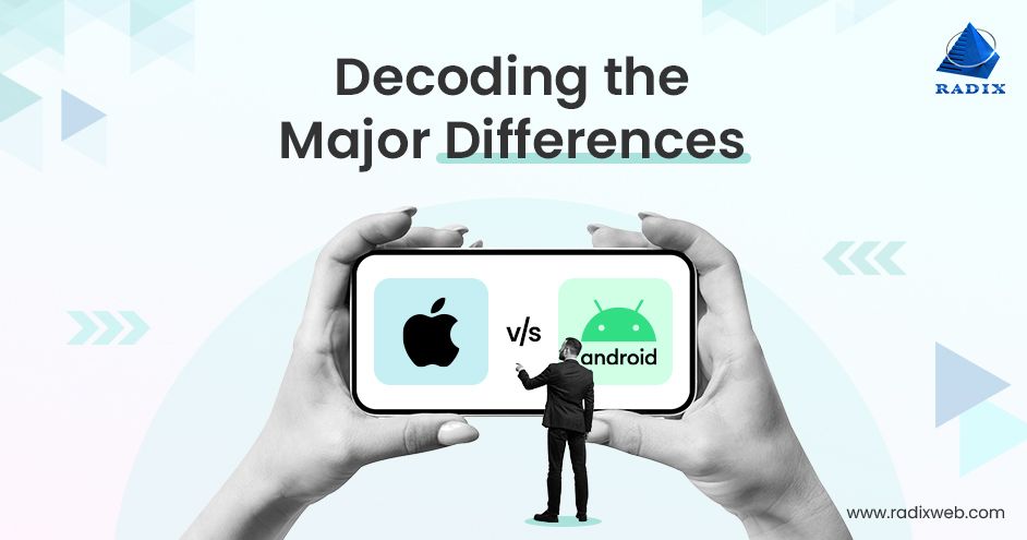 Android vs iOS Development – Key Difference, Features, Comparison
