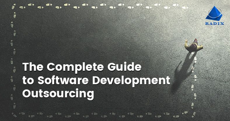 The Complete Guide to Software Development Outsourcing - Radixweb