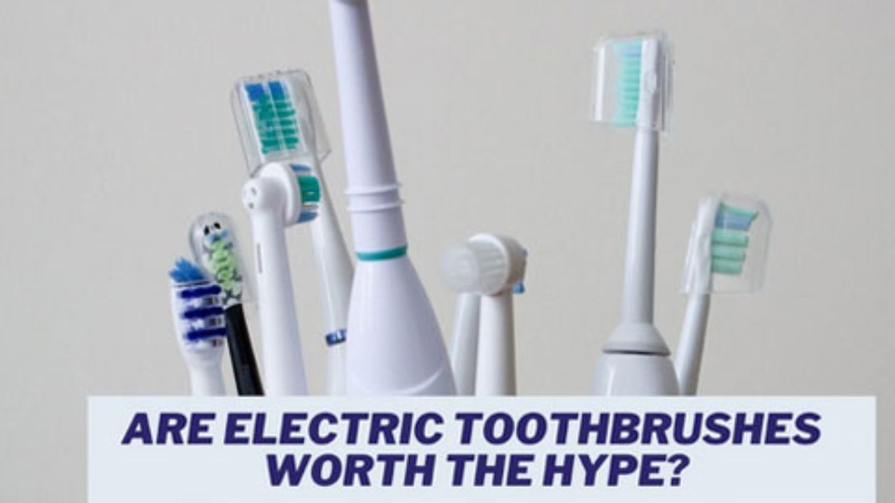 Are Electric Toothbrushes Really Better, Or Just Expensive Hype? Here’s What You Need to Know