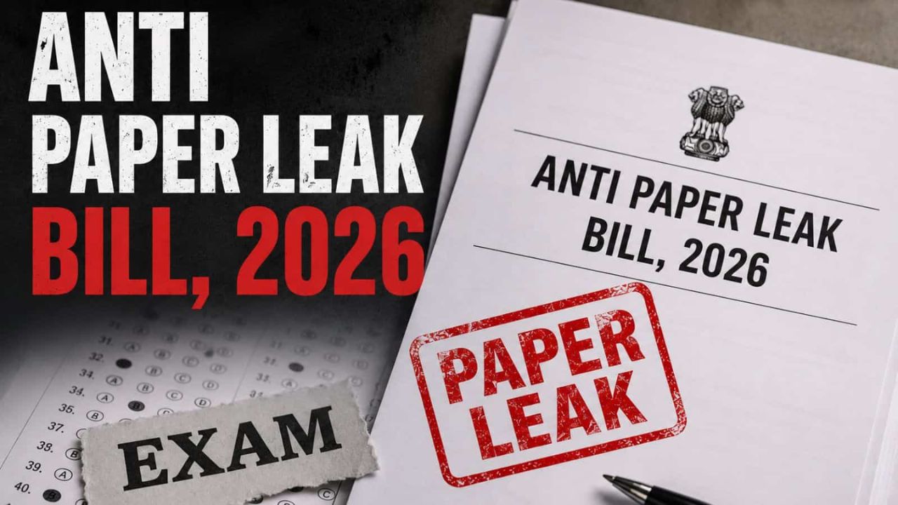 Anti-Paper Leak Bill 2026: 5 Big Changes That Could Transform India’s Exam System
