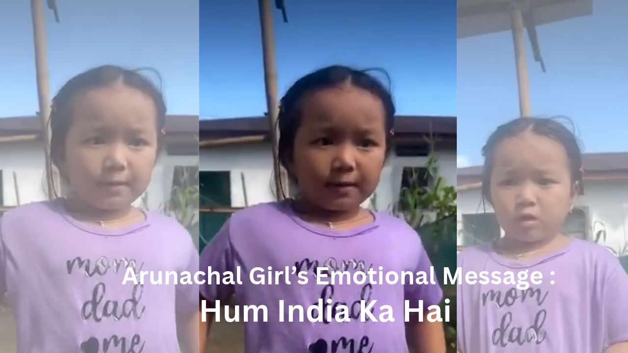 Chinese Mat Bolo, Hum Indian Hain: Arunachal Girl’s Emotional Reply Goes Viral