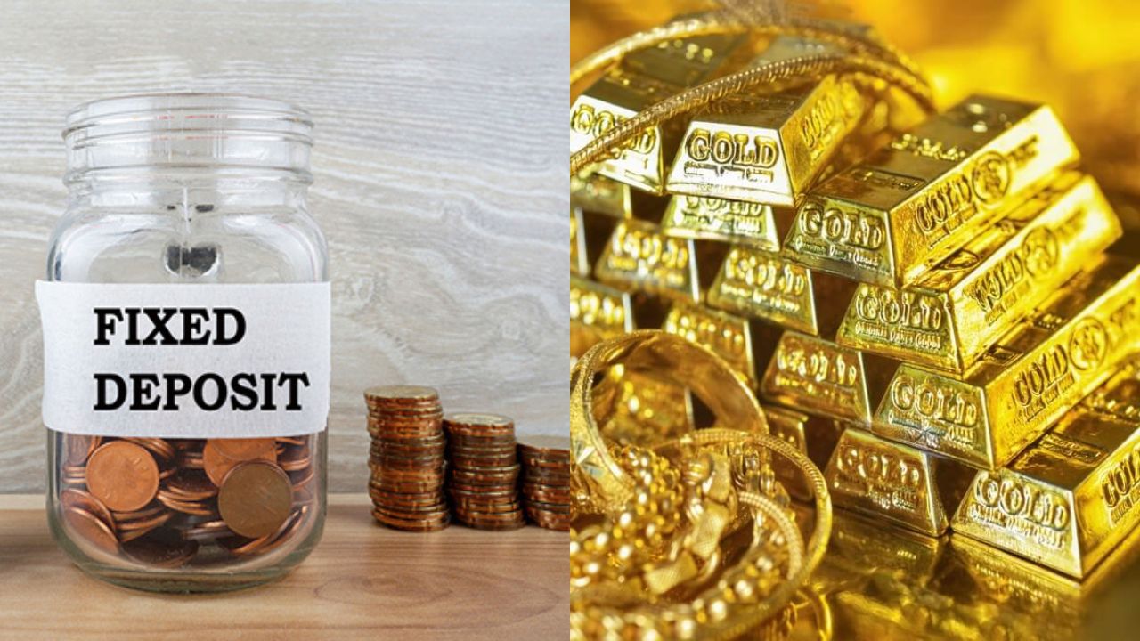 FD VS Gold: निवेश के लिए कौन सा विकल्प है बेहतर? जानें कैसे लें सही फैसला