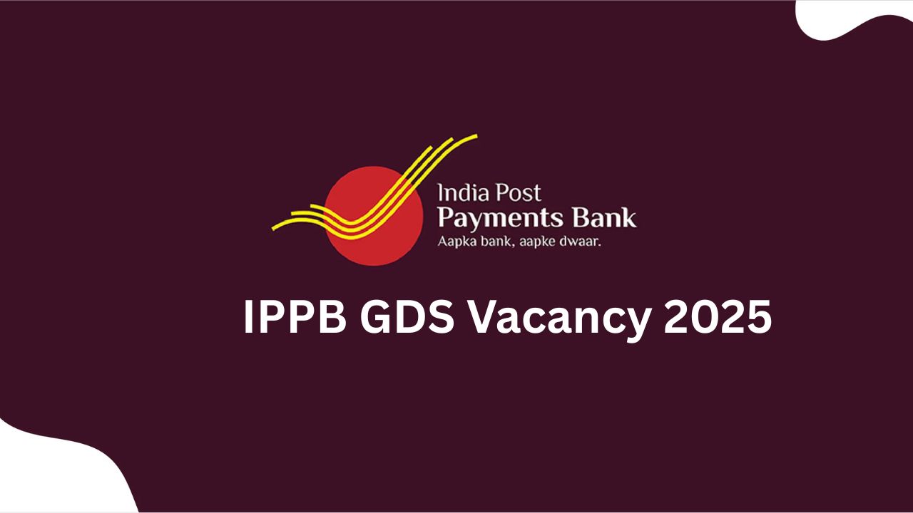 IPPB GDS Vacancy 2025: ग्रेजुएट युवाओं के लिए सुनहरा मौका, 30 हजार मिलेगी सैलरी, जानें पूरी प्रक्रिया IPPB GDS Vacancy 2025: ग्रेजुएट युवाओं के लिए सुनहरा मौका, 30 हजार मिलेगी सैलरी, जानें पूरी प्रक्रिया