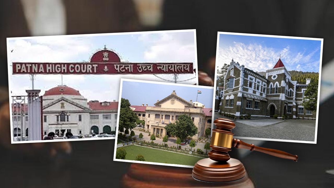 इलाहाबाद, नैनीताल समेत तीन उच्च न्यायालयों में जजों की नियुक्ति, देखिये सूची