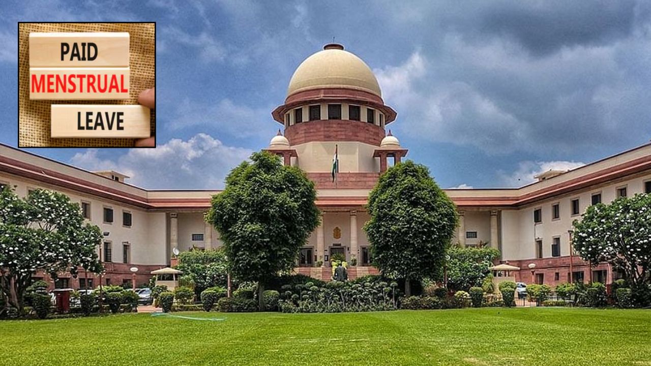 Periods Leave अनिवार्य करने की मांग पर सुप्रीम कोर्ट सख्त, कहा-इससे महिलाओं की नौकरियां…