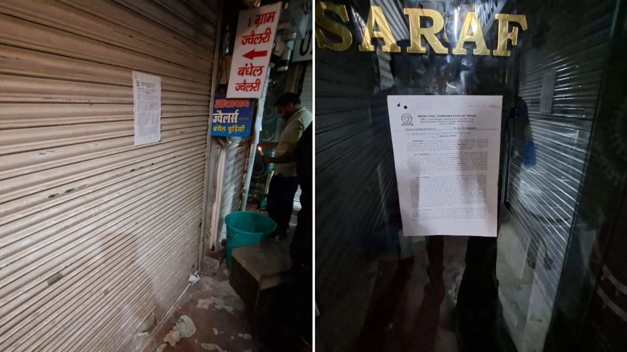 चांदनी चौक के सर्राफा बाजार में MCD की बड़ी कार्रवाई, बिना नोटिस 100 से ज्यादा दुकानें सील
