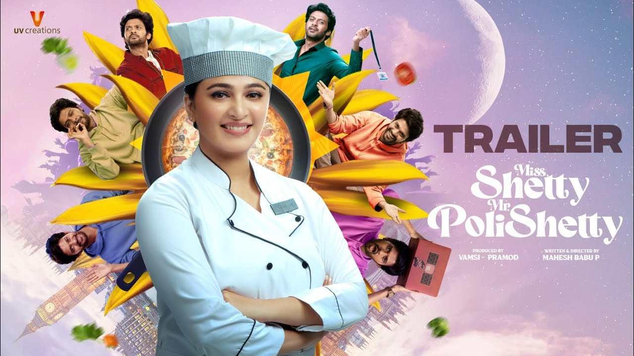 Naveen Polishetty Anushka Miss Shetty Mrs Polishetty Trailer Released