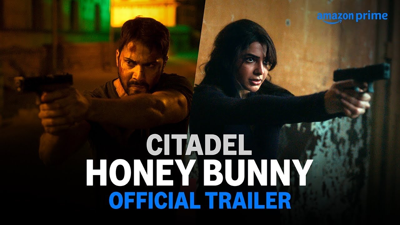 Samantha Amazon Prime Citadel Honey Bunny Trailer Released