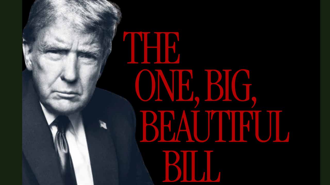 Big Beautiful Bill