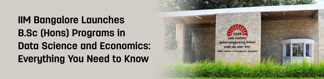 IIM Bangalore BSc (Hons) in Data Science and Economics – Complete Guide for 2026