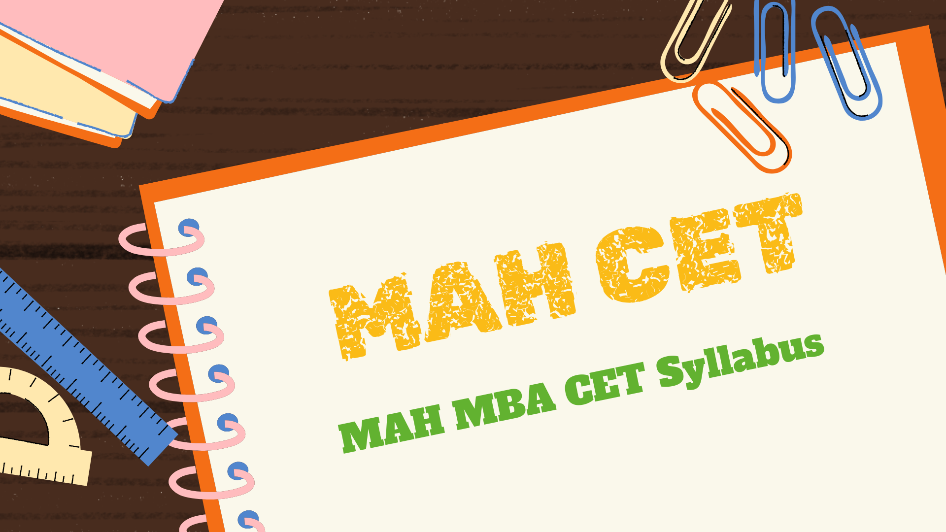 MAH MBA CET 2026 Syllabus: Sectionwise Analysis, Weightage, and Preparation Strategy