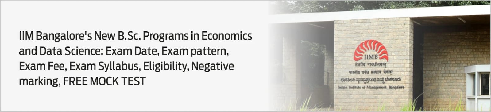 IIM Bangalore’s New B.Sc. Programs in Economics and Data Science: Exam Date, Exam pattern, Exam Fee, Exam Syllabus, eligibility, Negative marking, FREE MOCK TEST