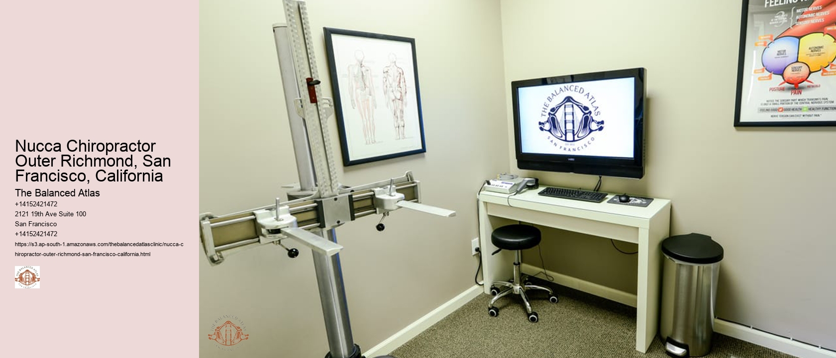Nucca Chiropractor Outer Richmond, San Francisco, California