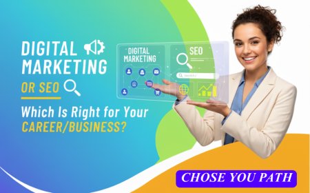 Digital Marketing or SEO Which Is Right for Your Career Business?