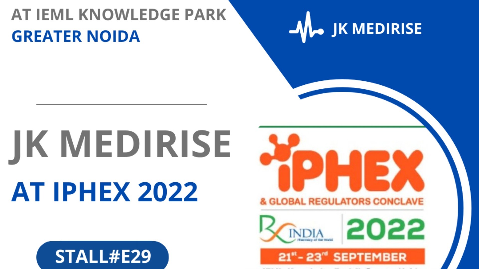 iPHEX 2022 International Expo For Pharma And Healthcare JK MEDIRISE