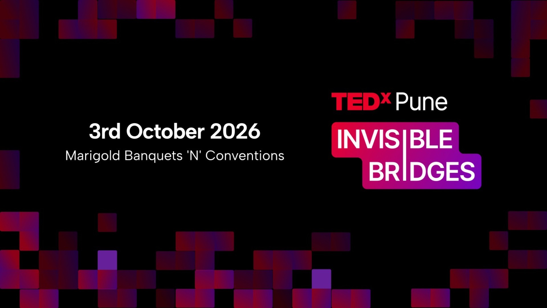 TEDxPune 2026: Invisible Bridges