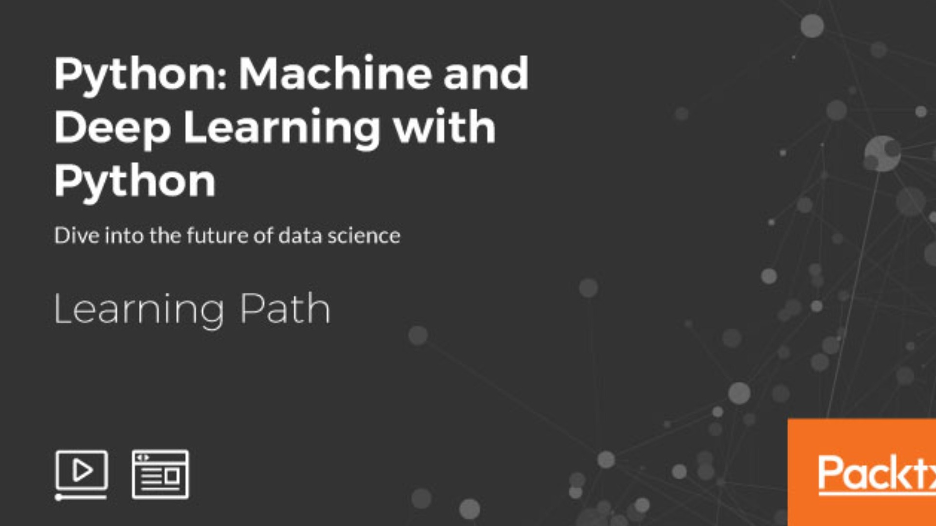 Learning Path: Python: Machine And Deep Learning With Python Tickets by ...