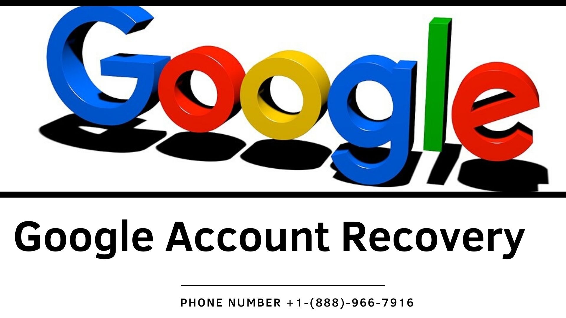 A Complete Guide To Google Account Recovery 1 888 966 7916 Tickets