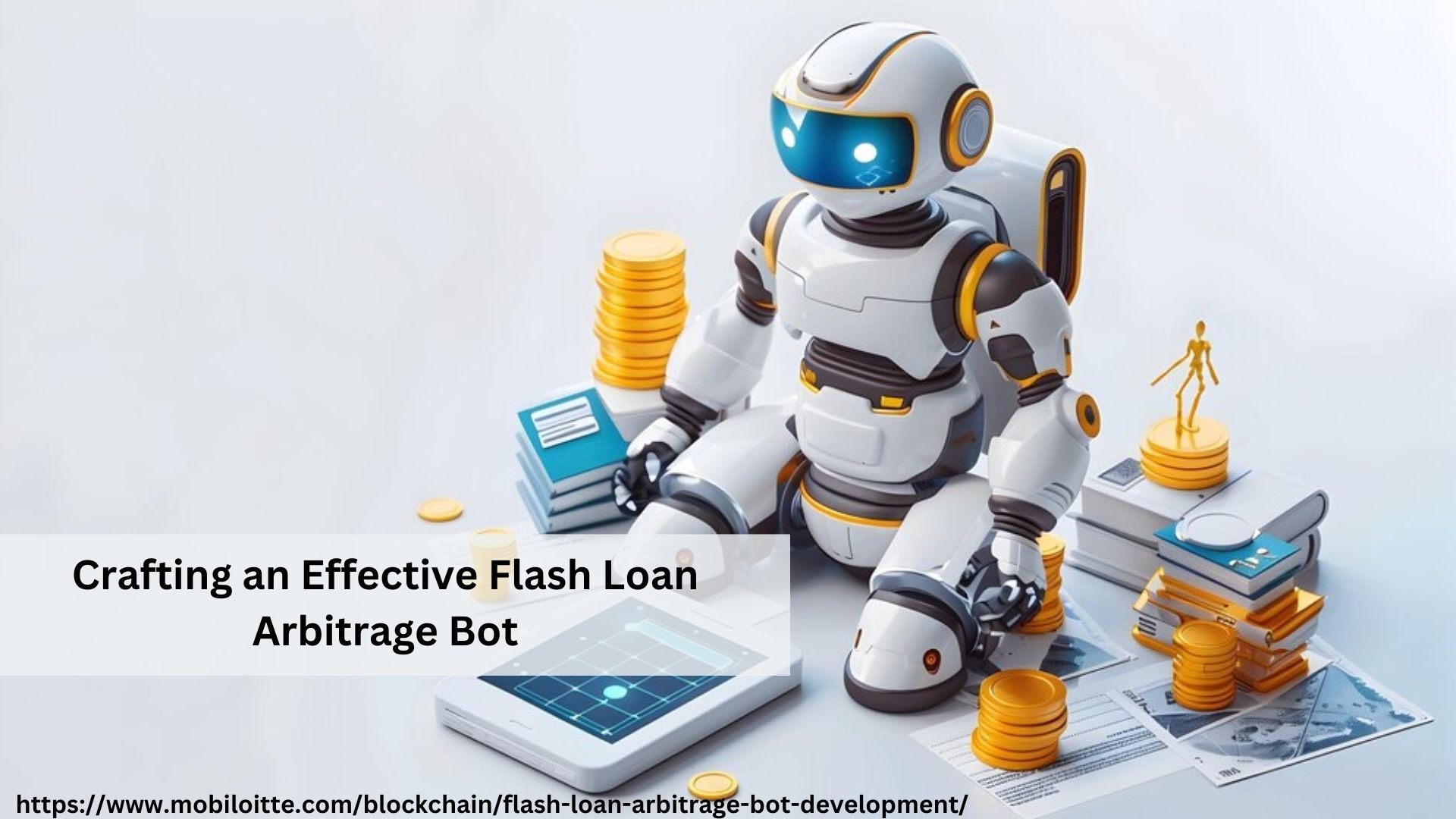 Crafting an Effective Flash Loan Arbitrage Bot Tickets by Mobiloitte  Technologies, Friday, June 14, 2024, Online Event