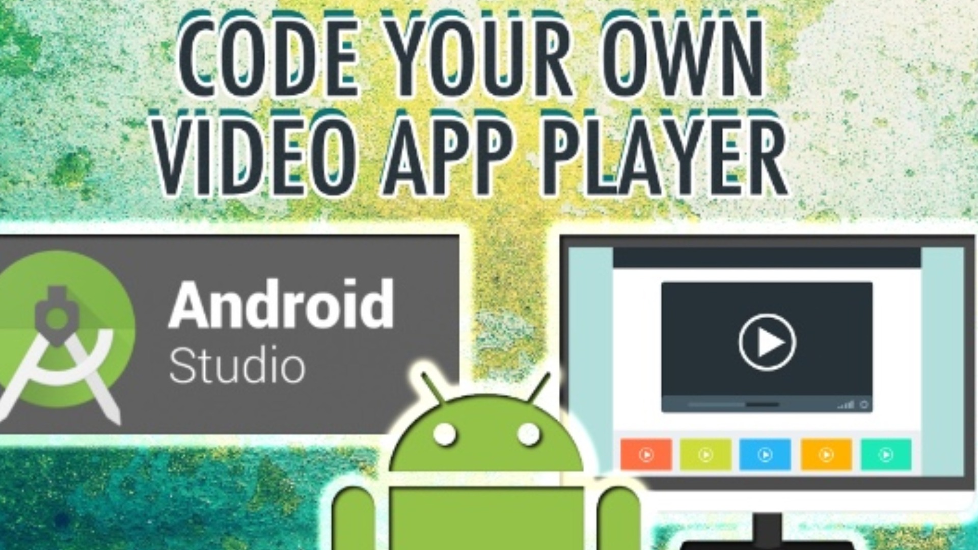 Code Your Own Video Player Application In Android Studio! Tickets by SimplivLearning, Friday