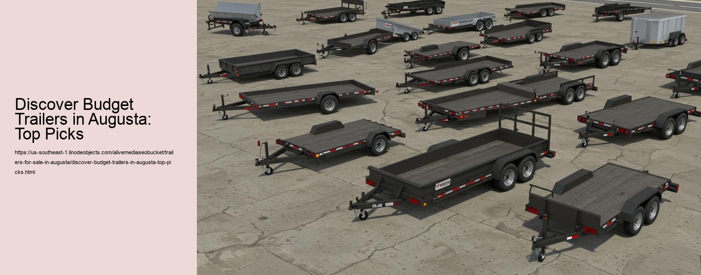 Discover Budget Trailers in Augusta: Top Picks
