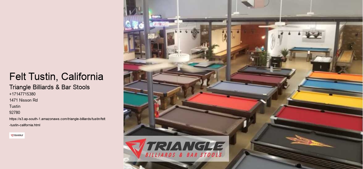 Felt Tustin, California