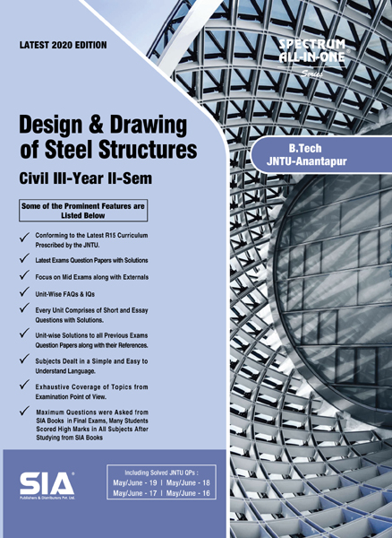 Design And Drawing Of Steel Structures Jntu A B Tech Iii Ii Ce R15 Sia Publishers And Distributors P Ltd